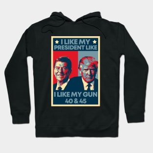 I Like My Presidents like I Like My Guns 40 45 Hope Artwork Hoodie